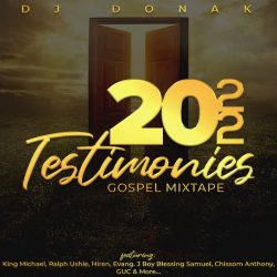 DJ Donak 2022 Testimonies Gospel Mix